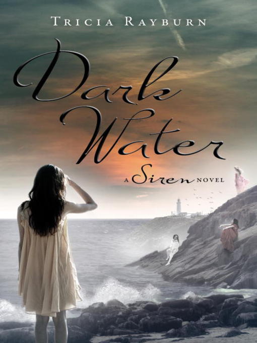 Title details for Dark Water by Tricia Rayburn - Wait list